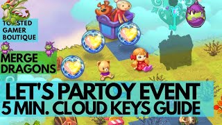 Merge Dragons Let s ParTOY Event Cloud Keys Guide In 5 MINUTES