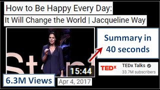 How to Be Happy Every Day: It Will Change the World | Jacqueline Way | TEDxStanleyPark - Summary