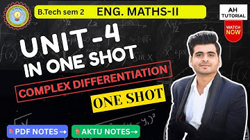 AKTU Maths 2 Unit 4 🔥 One Shot in 30 Mins | Complex Differentiation Made Super Easy!