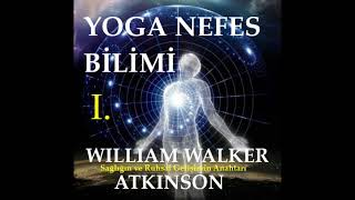 Yoga Nefes Bi̇li̇mi̇- W.w. Atkinson Sesli Kitap Part 1