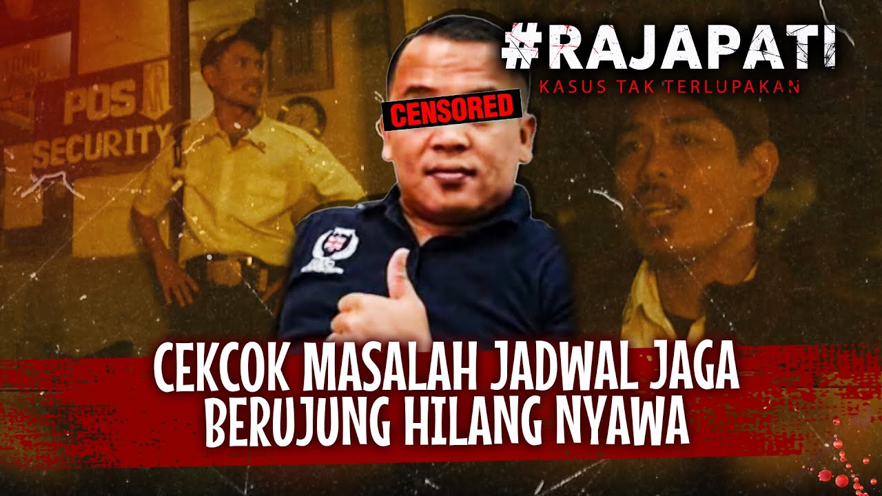 Kasus Pertikaian Sesama Satpam Berujung Hilangnya Nyawa | Rajapati Eps 123 Full