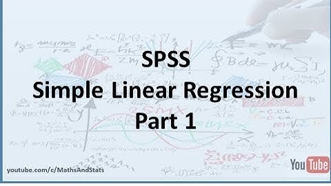 SPSS: How to generate a Simple Linear Regression model - Part 1