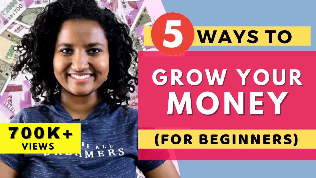 5 Basic Ways to Grow Money in 2021 (For Beginners)