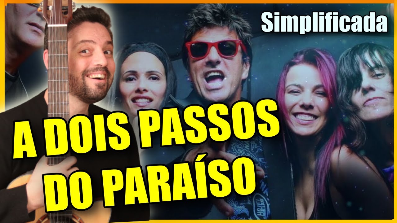Como Tocar A DOIS PASSOS DO PARAÍSO - BLITZ | Aula De Violão ...