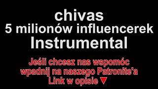 chivas - 5 milionów influencerek Instrumental