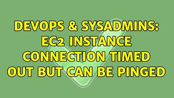 DevOps & SysAdmins: ec2 instance connection timed out but can be pinged (2 Solutions!!)