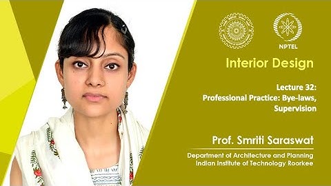 Lecture 32: Professional Practice: Bye-laws, Supervision