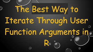 The Best Way to Iterate Through User Function Arguments in R