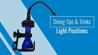Diving Tips & Tricks: Underwater Light Positions