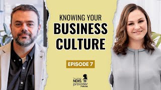 Details S1E7: Knowing Your Business Culture | Profitable NDIS Provider Podcast Update