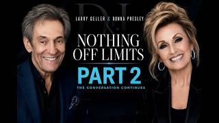 LARRY GELLER & DONNA PRESLEY: NOTHING OFF LIMITS PART 2