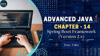 Advanced Java chapter 14 Spring Boot Framework (Version 2.x)  True/False
