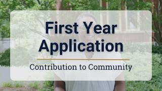 First-Year Application | Contribution to Community