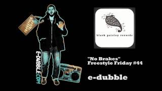 e-dubble - No Brakes (Freestyle Friday #44) chords