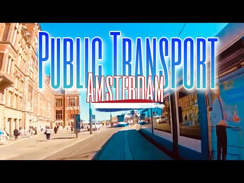 Travel Amsterdam - How to use the PUBLIC TRANSPORT | Travel guide