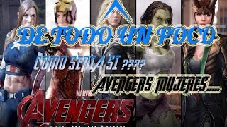 COMO SERIA SI LOS AVENGERS FUERAN MUJERES | AVENGERS | MUJERES