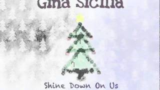 Watch Gina Sicilia Shine Down On Us video