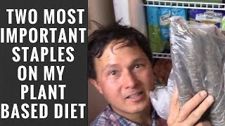 2 Most Important Staple Foods on My Plant Based Vegan Diet