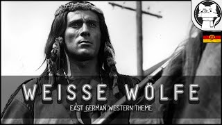 Weiße Wölfe - Theme [German Democratic Republic] [Western]