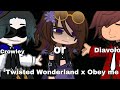 "I have no idea what to do.."TWSWxOb.M!|Twisted Wonderland x Obey me|~My MC/Yuu