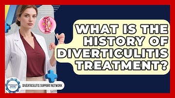 What Is The History Of Diverticulitis Treatment? - Diverticulitis Support Network