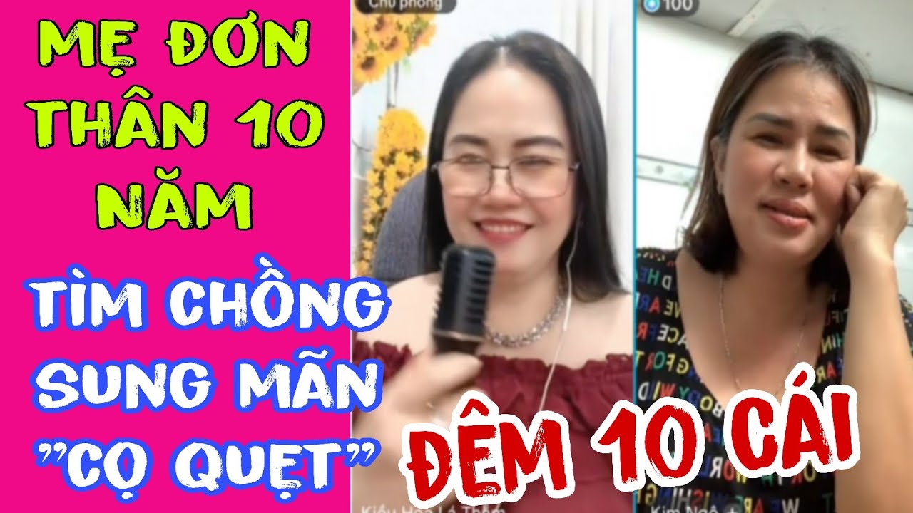Kiều Hoa Lá Thắm Ghép Đôi Vui Vẻ Mẹ Đơn Thân 10 Năm Sung Mãn Kiếm Chồng 