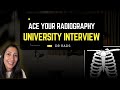 Ace your Radiography University Interview | Tips & Common Questions