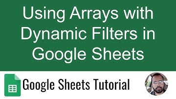 Using Arrays with Dynamic Filters in Google Sheets