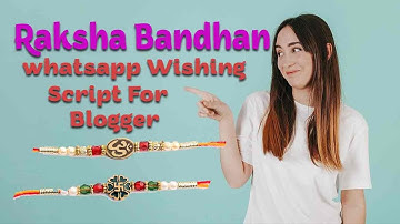 Raksha Bandhan whatsapp Wishing Script For Blogger Free Download