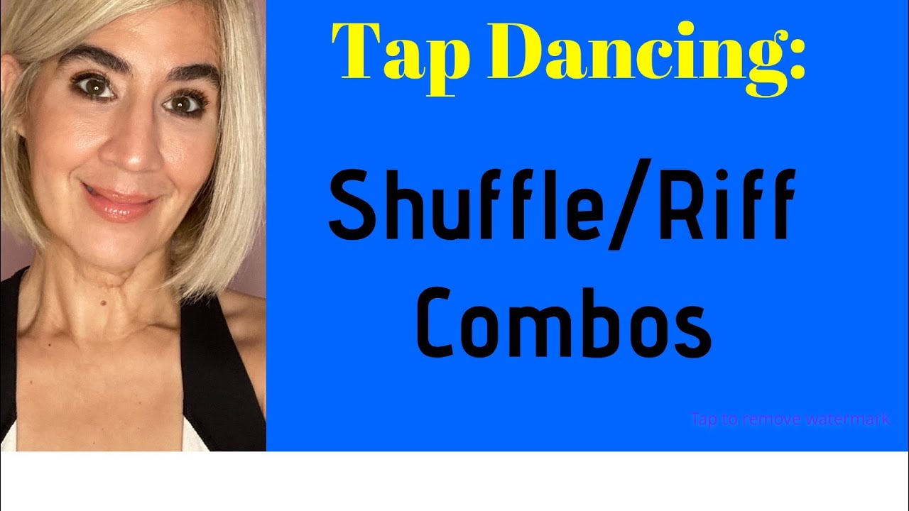 Tap Dancing// ShuffleRiff Combos YouTube