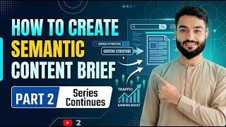 How to Create Semantic Content Brief: Part 2