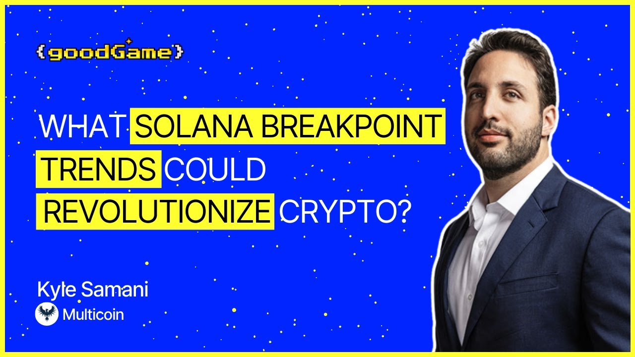 What Solana Breakpoint Trends Could Revolutionize Crypto? With Kyle ...