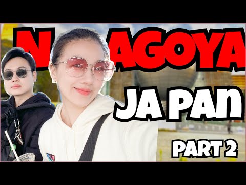 Must Go Places in #nagoya  Part 2    introduce by Taiwanese and Ｍacao people