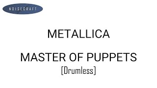 Metallica - Master Of Puppets Drum Score [Drumless Playback]