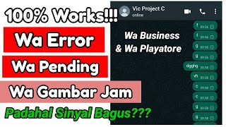 WhatsApp Pending & Wa Gambar Jam Saat Mengirim Pesan Padahal Sinyal Bagus & Internet Lancar