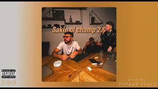 Sakin Ol Champ 2.0 - BLOK3 x AMENTU x RAUTE (reMix by: Toprak Tuzcu)