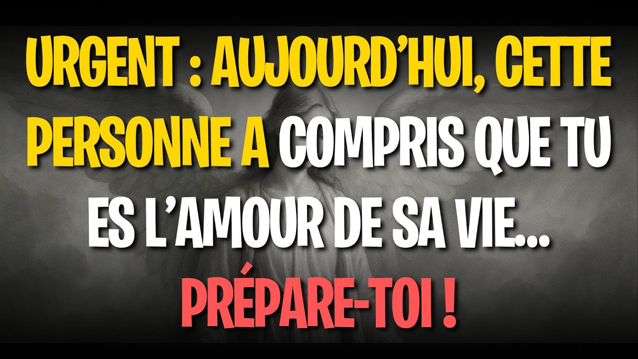 URGENT : Aujourd’hui, cette personne a compris que tu es l’amour de sa vie… Prépare-toi !