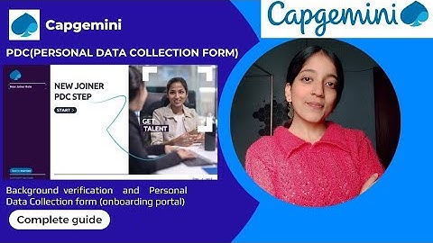 Capgemini Personal Data Collection (PDC) Onboarding Portal Complete details Background Verification