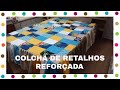 como fazer colcha de retalhos reforçada parte 2