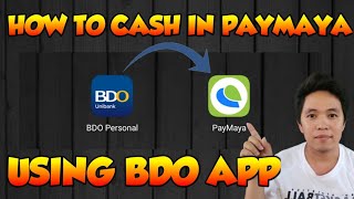 HOW TO CASH IN PAYMAYA USING BDO APP | 2020 TUTORIAL