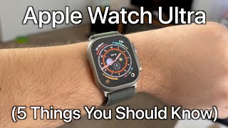 Apple Watch Ultra (5 Things You Should Know)