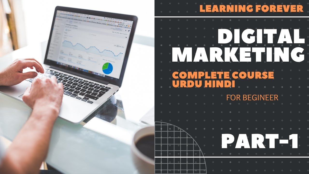 Digital Marketing Complete Course | Full Digital Marketing Tutorial for ...