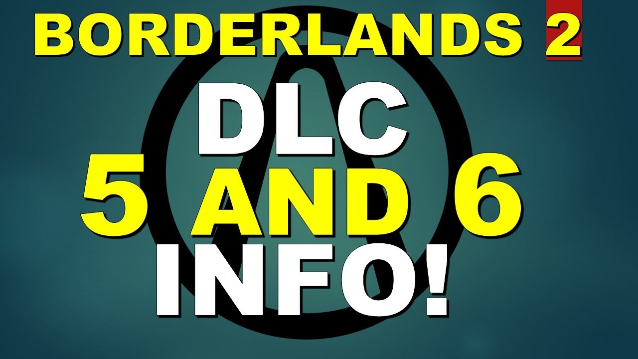 Borderlands 2 DLC 5 and 6 Info! | T.K Baha's Bloody Harvest DLC