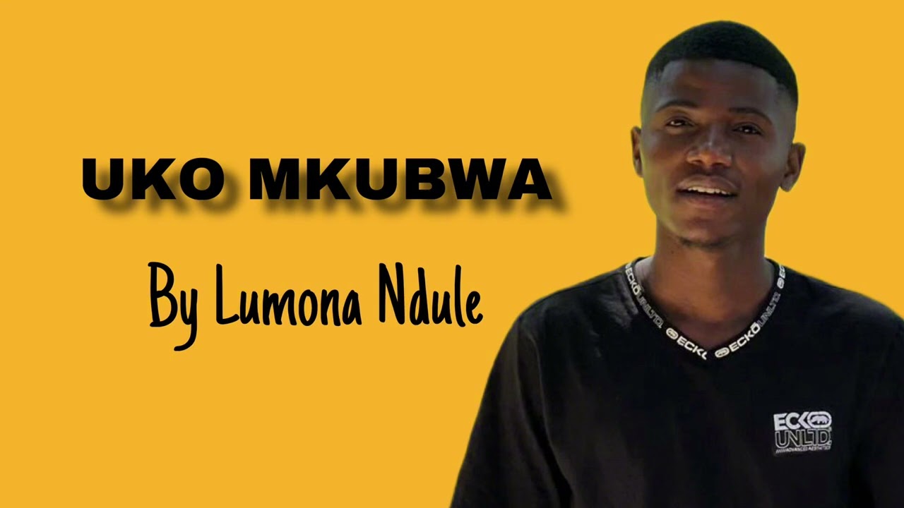 Lumona ndule-uko mukubwa(official audio)