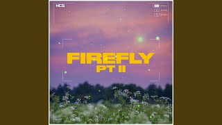 Download Lagu Firefly pt. II Download Lagu Firefly pt. II