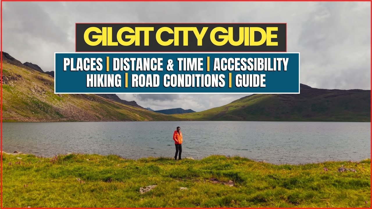 Top 10 Places to Visit in Gilgit City | Complete 2026 Travel Guide