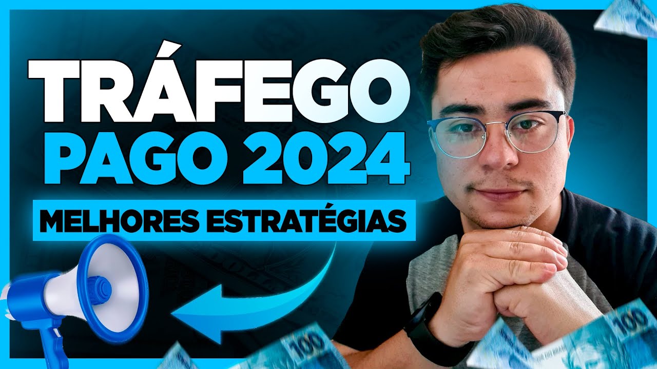 As MELHORES estratégias de TRÁFEGO PAGO para 2024 - YouTube