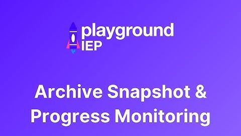Archive Student Snapshot & Progress Monitoring