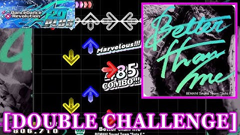 【DDR A20 PLUS】 Better Than Me / BEMANI Sound Team "Sota F." [DOUBLE CHALLENGE] 譜面確認+Clap