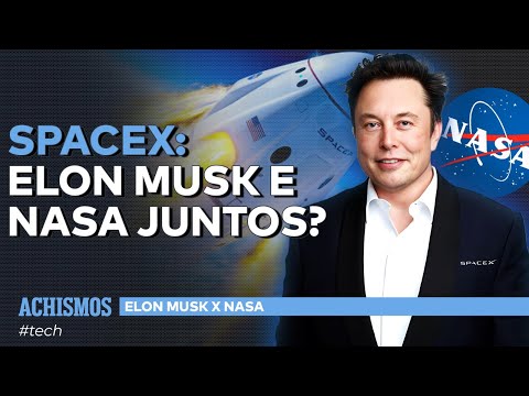 SPACEX E NASA: ELON MUSK É UM MALUCO COM DINHEIRO? | TECH